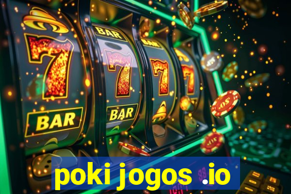 poki jogos .io